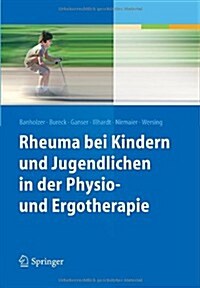 Rheuma Bei Kindern Und Jugendlichen in Der Physio- Und Ergotherapie (Paperback, 2013)