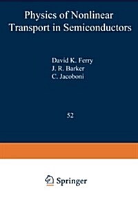 Physics of Nonlinear Transport in Semiconductors (Paperback, Softcover Repri)