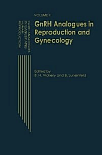 Gnrh Analogues in Reproduction and Gynecology: Volume II (Paperback, Softcover Repri)