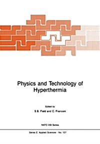 Physics and Technology of Hyperthermia (Paperback, Softcover Repri)