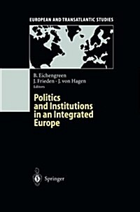 Politics and Institutions in an Integrated Europe (Paperback, Softcover Repri)