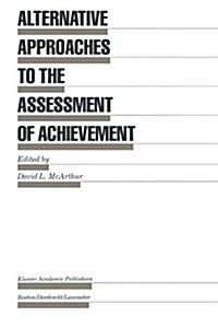 Alternative Approaches to the Assessment of Achievement (Paperback)