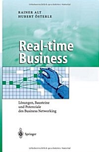 Real-Time Business: L?ungen, Bausteine Und Potenziale Des Business Networking (Paperback, Softcover Repri)