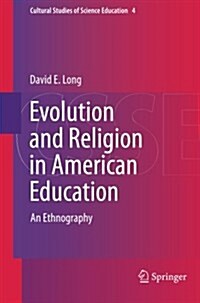 Evolution and Religion in American Education: An Ethnography (Paperback, 2011)