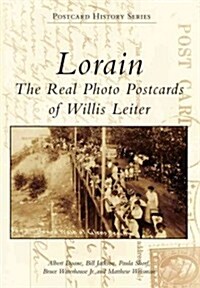 Lorain: The Real Photo Postcards of Willis Leiter (Paperback)