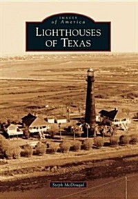 Lighthouses of Texas (Paperback)