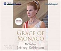 Grace of Monaco: The True Story (MP3 CD)