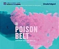 The Poison Belt: Being an Account of Another Adventure of Prof. Geo (MP3 CD)