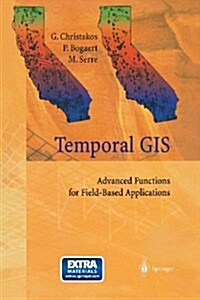 Temporal GIS: Advanced Functions for Field-Based Applications (Paperback, Softcover Repri)