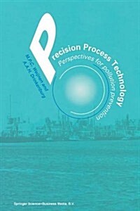Precision Process Technology: Perspectives for Pollution Prevention (Paperback, Softcover Repri)