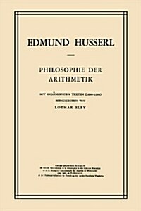 Philosophie Der Arithmetik: Mit Erg?zenden Texten (1890-1901) (Paperback, Softcover Repri)