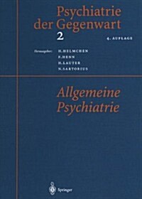 Psychiatrie Der Gegenwart 2: Allgemeine Psychiatrie (Paperback, 4, 4. Aufl. 1999.)