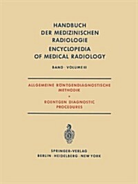 Allgemeine R?tgendiagnostische Methodik Roentgen Diagnostic Procedures (Paperback, Softcover Repri)