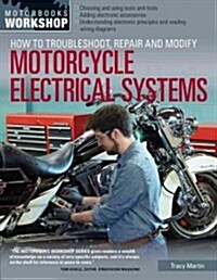 How to Troubleshoot, Repair, and Modify Motorcycle Electrical Systems (Paperback)
