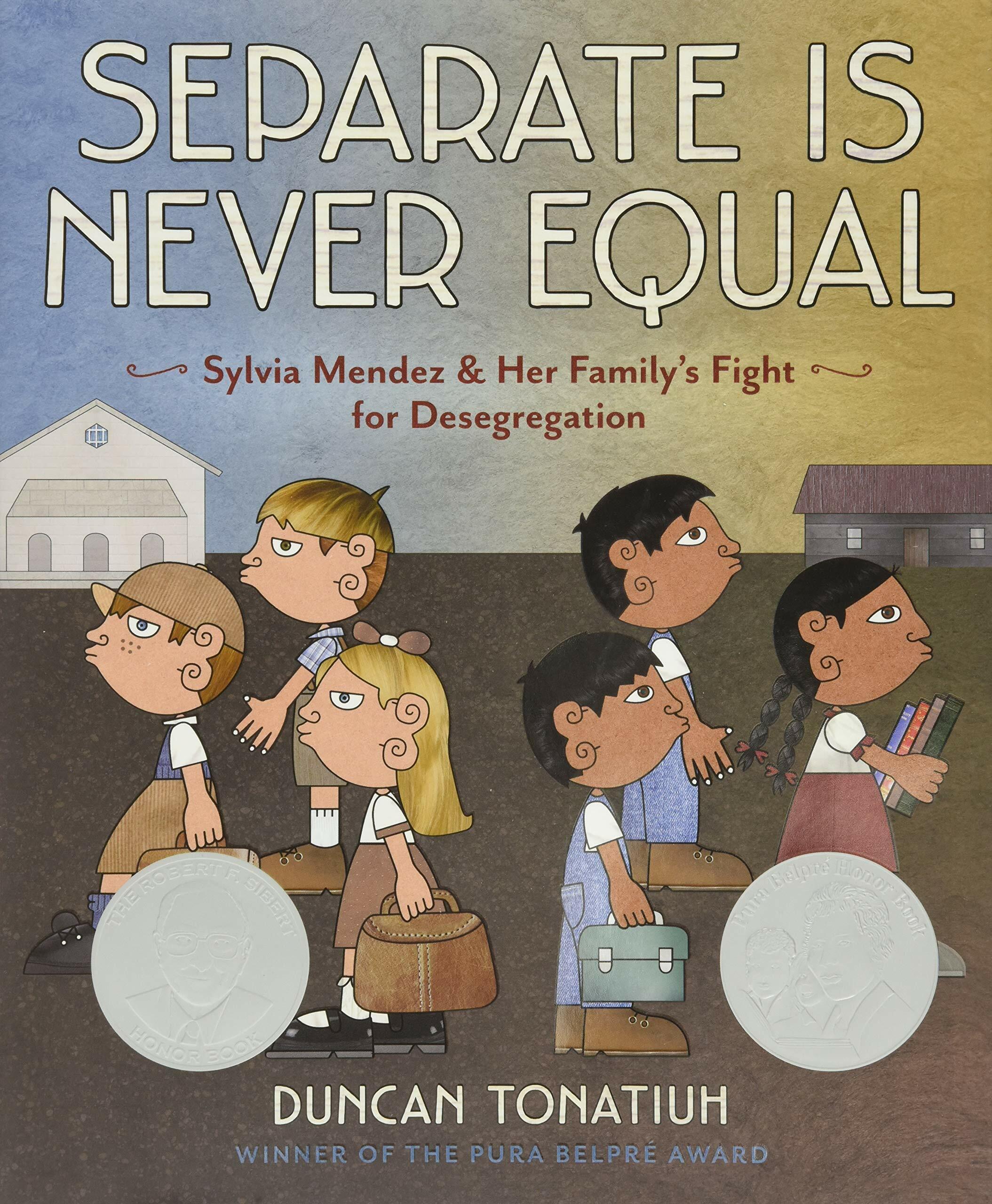 Separate Is Never Equal: Sylvia Mendez and Her Familys Fight for Desegregation (Hardcover)