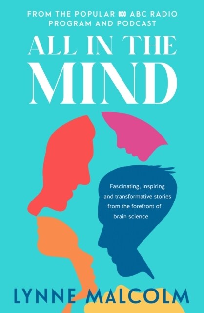 All in the Mind: The New Book from the Popular ABC Radio Program and Podcast (Paperback)