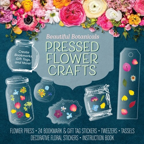 Beautiful Botanicals Flower Press Kit : Create Bookmarks, Gift Tags, and More (Kit)