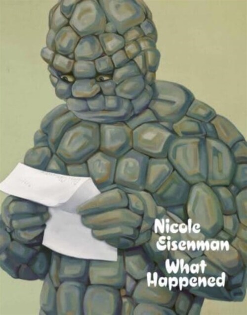 Nicole Eisenman: What Happened (German edition) (Hardcover)