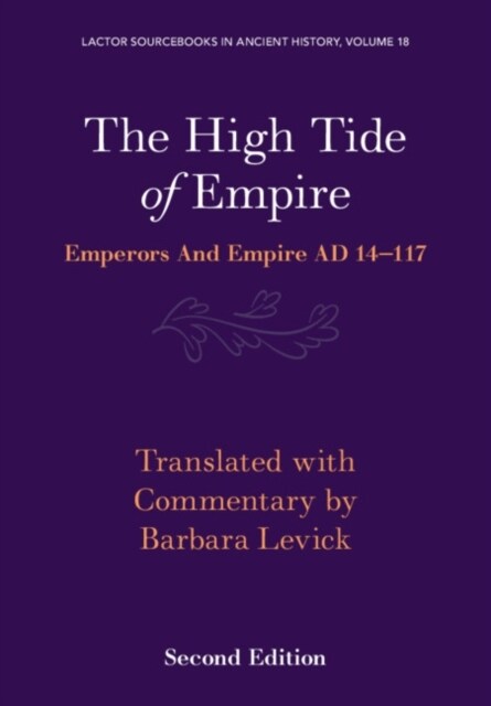 The High Tide of Empire : Emperors and Empire AD 14–117 (Paperback, 2 Revised edition)