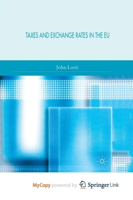 Taxes and Exchange Rates in the EU (Paperback)