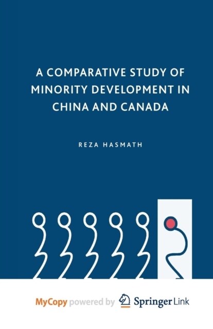 A Comparative Study of Minority Development in China and Canada (Paperback)
