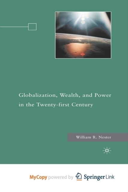 Globalization, Wealth, and Power in the Twenty-first Century (Paperback)