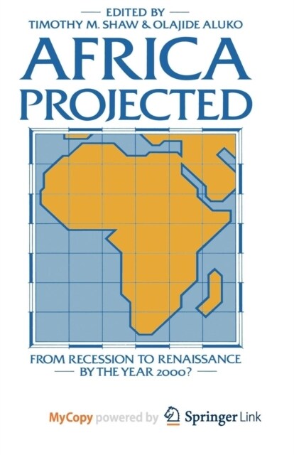 Africa Projected : From Recession to Renaissance by the Year 2000? (Paperback)