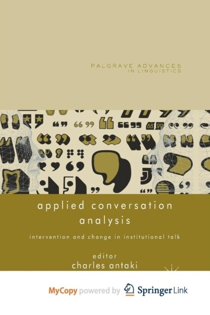 Applied Conversation Analysis : Intervention and Change in Institutional Talk (Paperback)