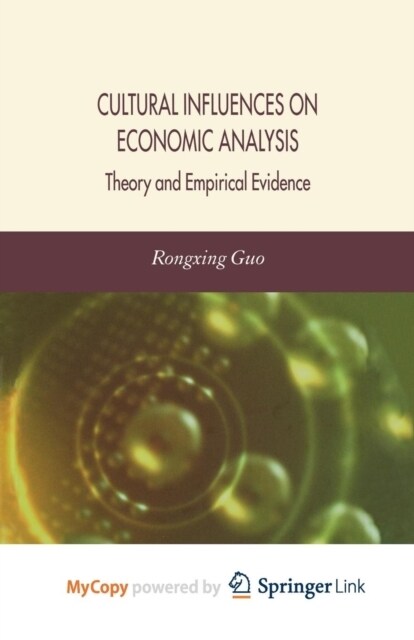 Cultural Influences on Economic Analysis : Theory and Empirical Evidence (Paperback)