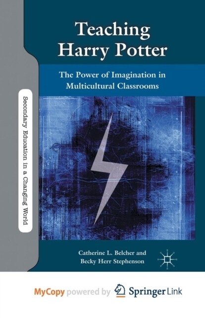 Teaching Harry Potter : The Power of Imagination in Multicultural Classrooms (Paperback)