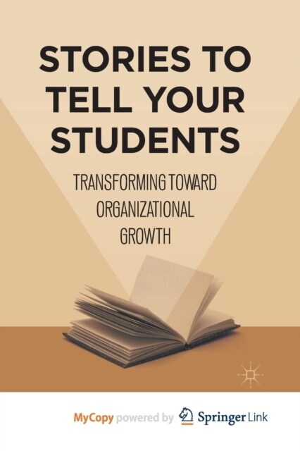 Stories to Tell Your Students : Transforming toward Organizational Growth (Paperback)