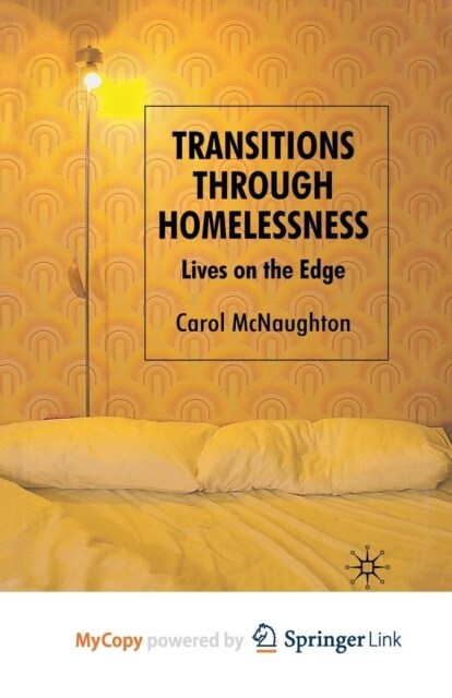 Transitions Through Homelessness : Lives on the Edge (Paperback)