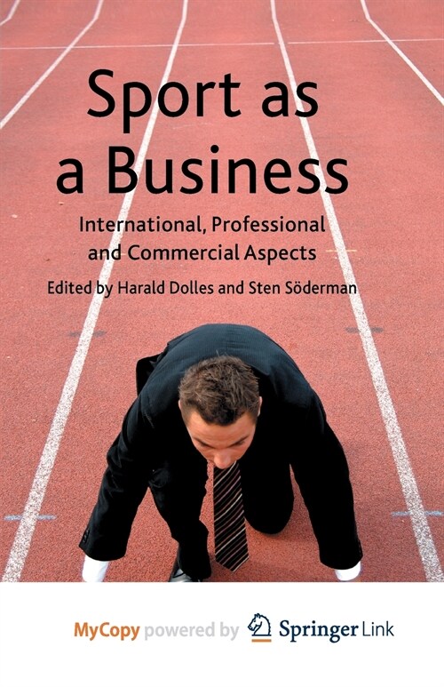 Sport as a Business : International, Professional and Commercial Aspects (Paperback)