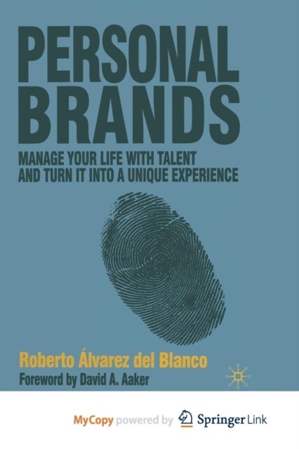 Personal Brands : Manage Your Life with Talent and Turn it into a Unique Experience (Paperback)