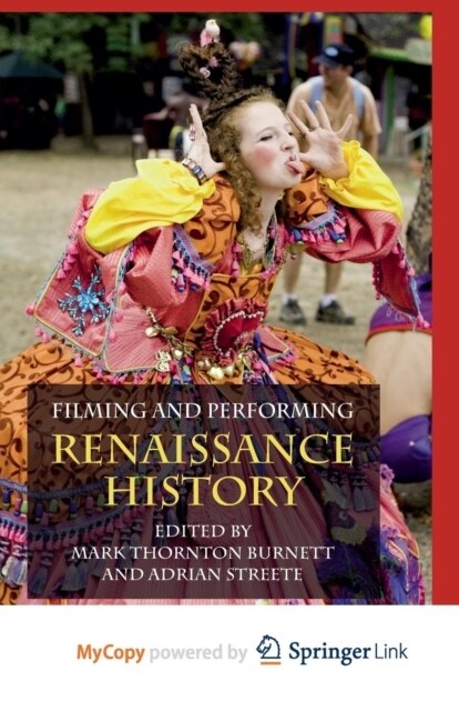 Filming and Performing Renaissance History (Paperback)