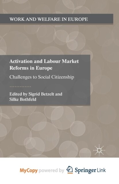 Activation and Labour Market Reforms in Europe : Challenges to Social Citizenship (Paperback)