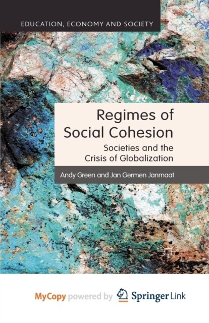 Regimes of Social Cohesion : Societies and the Crisis of Globalization (Paperback)