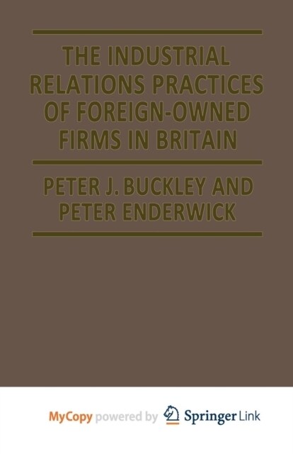 The Industrial Relations Practices of Foreign-owned Firms in Britain (Paperback)