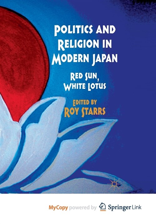 Politics and Religion in Modern Japan : Red Sun, White Lotus (Paperback)