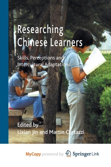 Researching Chinese Learners : Skills, Perceptions and Intercultural Adaptations (Paperback)