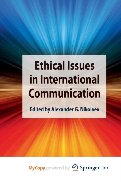 Ethical Issues in International Communication (Paperback)