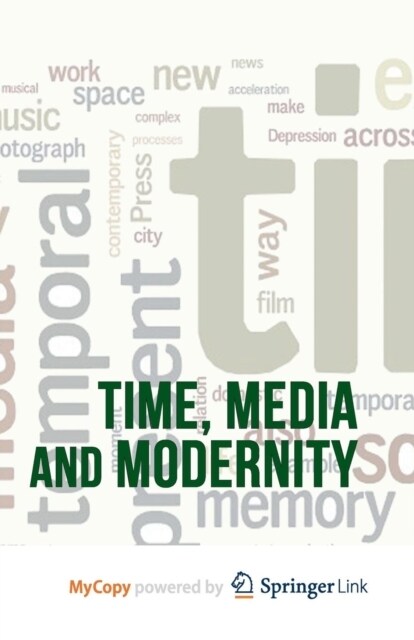 Time, Media and Modernity (Paperback)