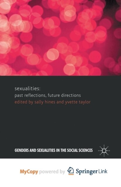 Sexualities : Past Reflections, Future Directions (Paperback)