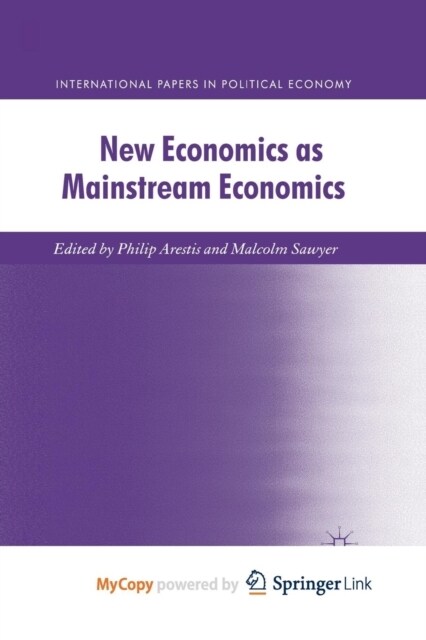 New Economics as Mainstream Economics (Paperback)