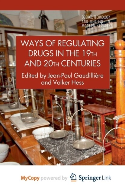 Ways of Regulating Drugs in the 19th and 20th Centuries (Paperback)