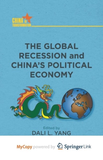 The Global Recession and Chinas Political Economy (Paperback)