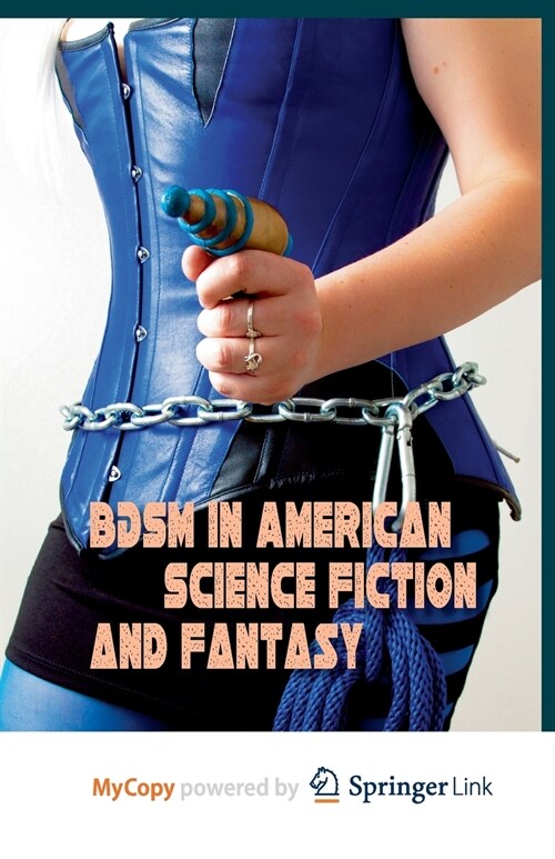 BDSM in American Science Fiction and Fantasy (Paperback)