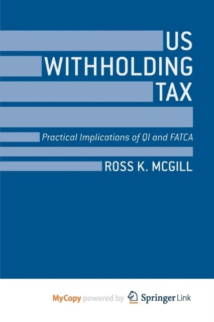 US Withholding Tax : Practical Implications of QI and FATCA (Paperback)
