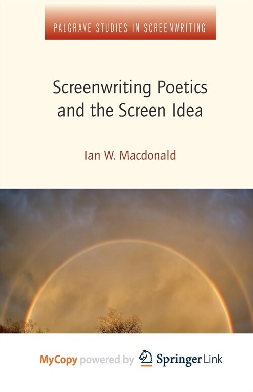 Screenwriting Poetics and the Screen Idea (Paperback)
