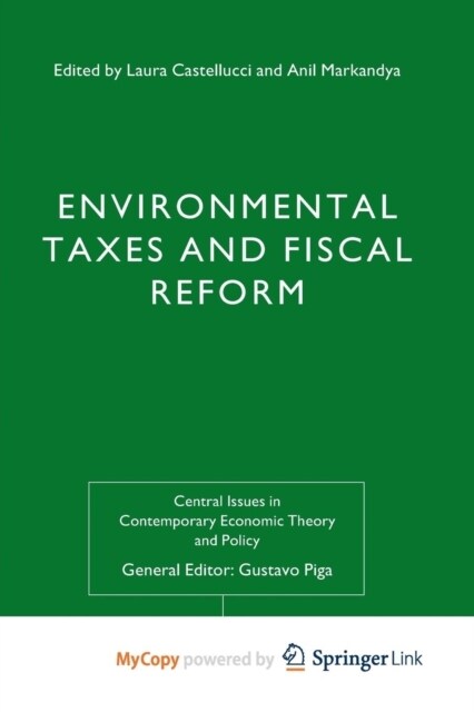 Environmental Taxes and Fiscal Reform (Paperback)